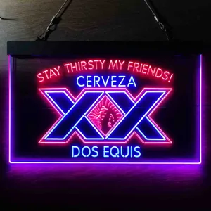 Dos Equis Stay Thirsty My Friends Neon-Like LED Sign