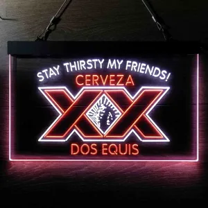 Dos Equis Stay Thirsty My Friends Neon-Like LED Sign