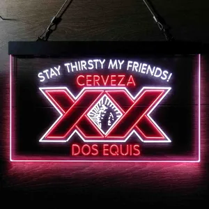 Dos Equis Stay Thirsty My Friends Neon-Like LED Sign