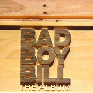 Bad Boy Bill Wood Sign