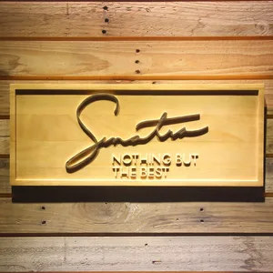 Frank Sinatra Nothing But The Best Wood Sign