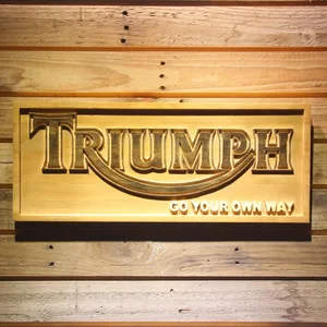 Triumph Go Your Own Way Wood Sign
